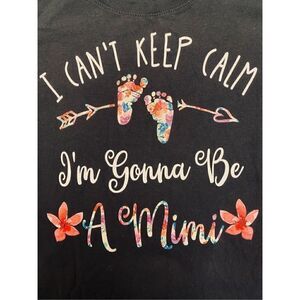 NWT SZ S Port & Company “I’m Gonna Be A Mimi” Black T-Shirt